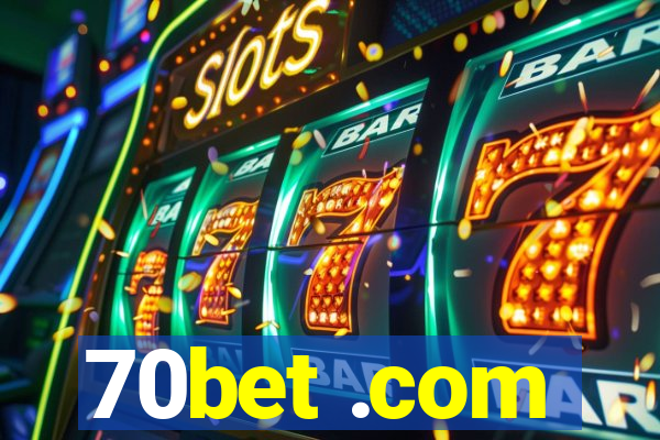 70bet .com