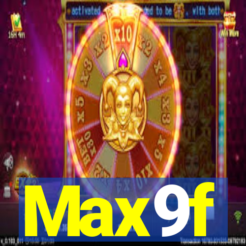 Max9f