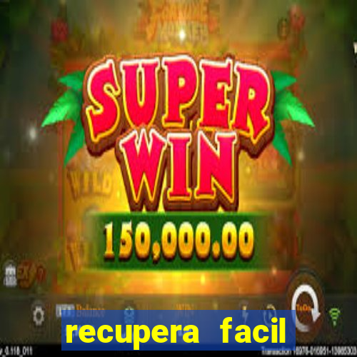 recupera facil reclame aqui