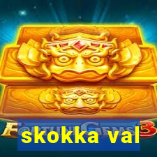 skokka val