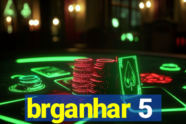 brganhar 5