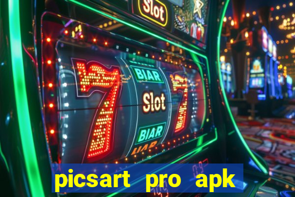 picsart pro apk versão antiga