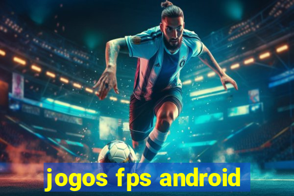 jogos fps android