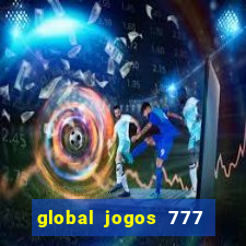 global jogos 777 paga mesmo