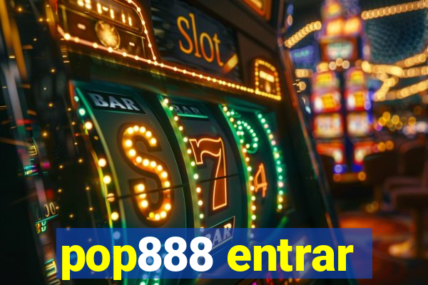 pop888 entrar