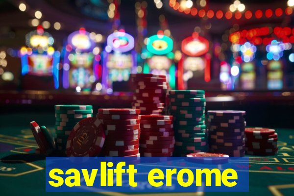 savlift erome