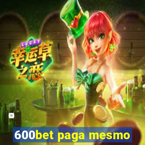 600bet paga mesmo