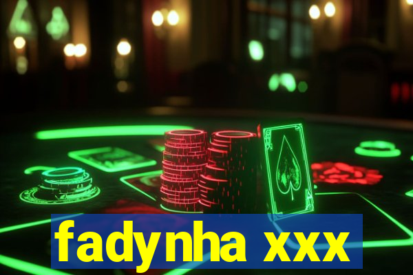 fadynha xxx