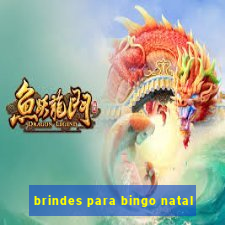 brindes para bingo natal