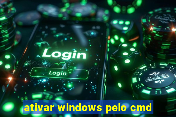 ativar windows pelo cmd