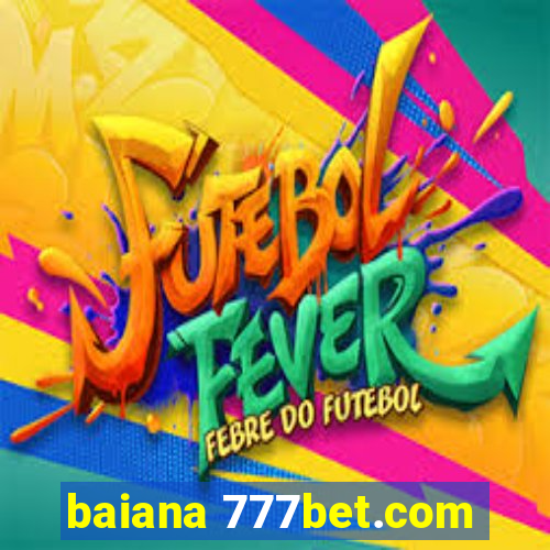 baiana 777bet.com