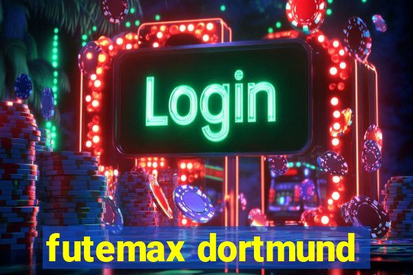 futemax dortmund