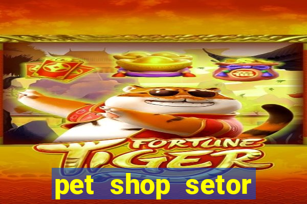 pet shop setor vila nova goiania