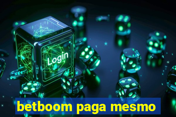 betboom paga mesmo