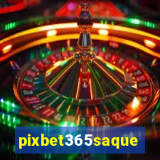 pixbet365saque