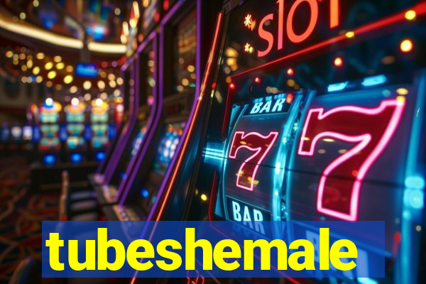 tubeshemale