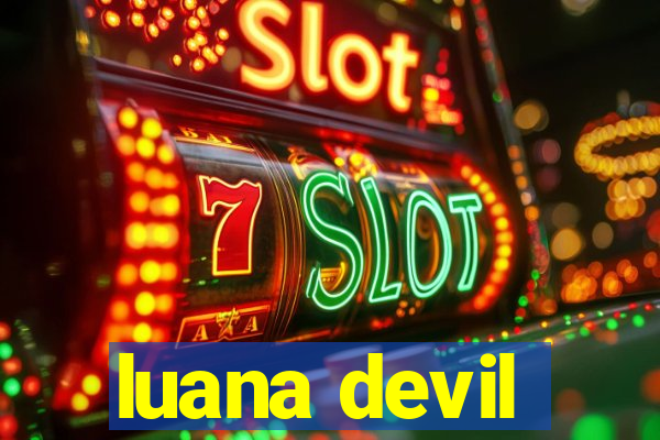 luana devil