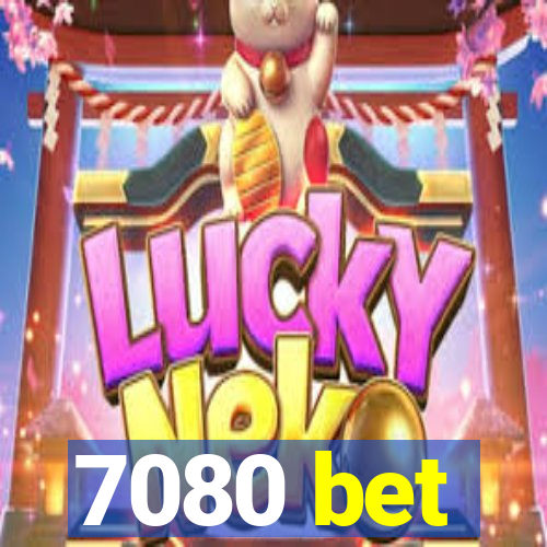 7080 bet