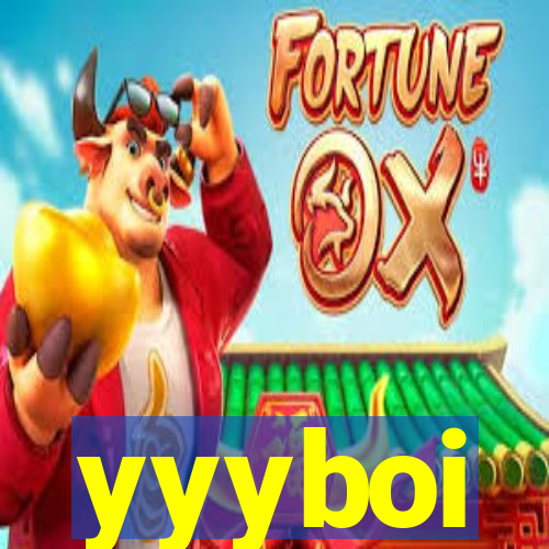 yyyboi