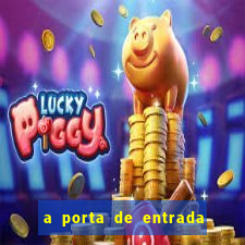 a porta de entrada do excluido