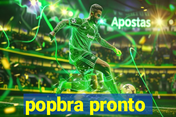 popbra pronto