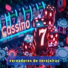vereadores de cerejeiras