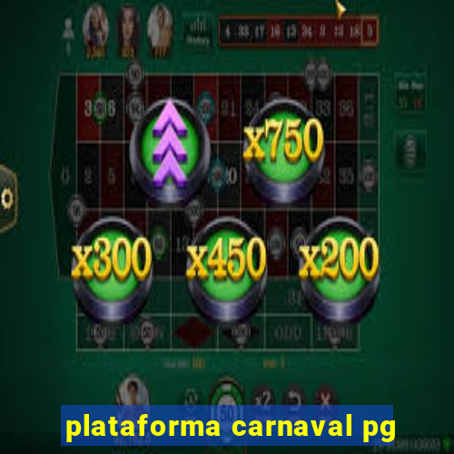 plataforma carnaval pg