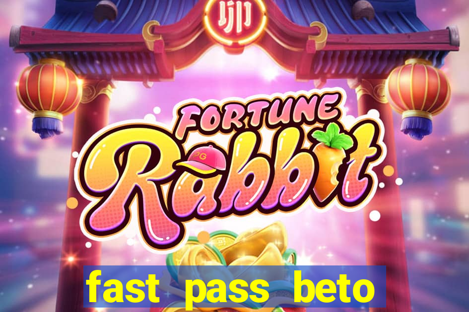fast pass beto carrero valor