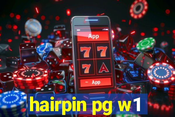 hairpin pg w1
