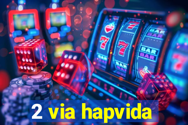 2 via hapvida