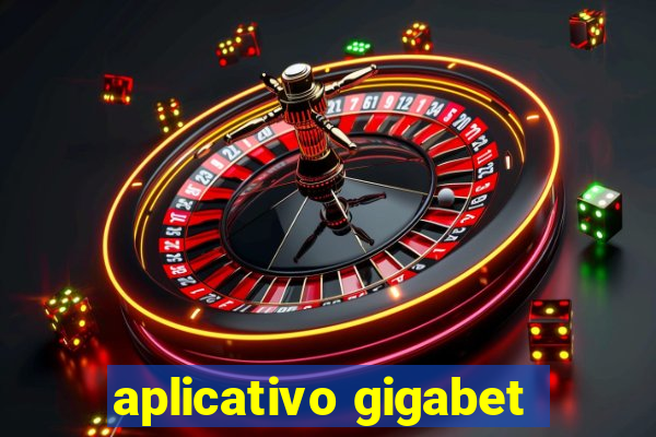 aplicativo gigabet