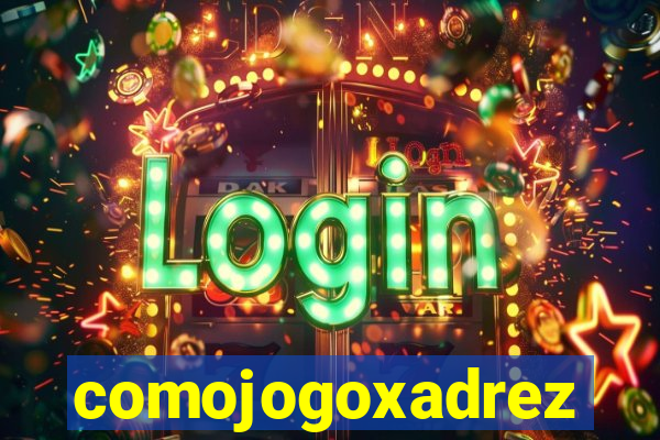 comojogoxadrez