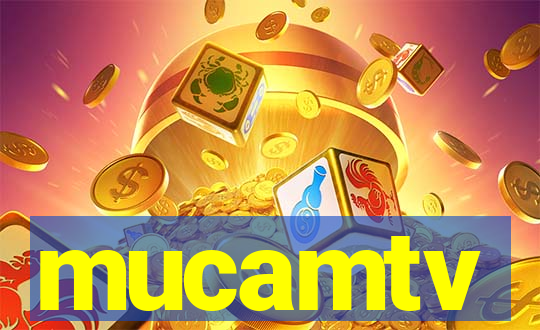 mucamtv