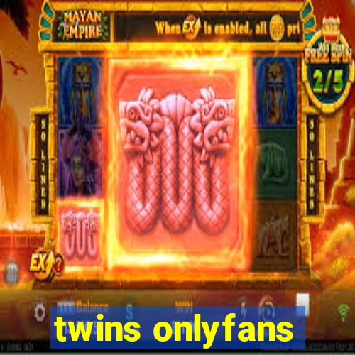 twins onlyfans