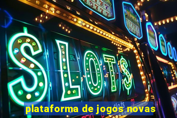 plataforma de jogos novas