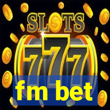 fm bet