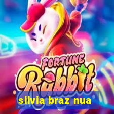 silvia braz nua