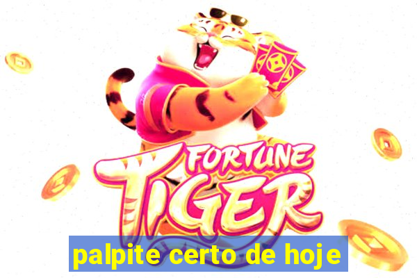 palpite certo de hoje