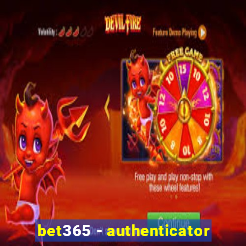 bet365 - authenticator