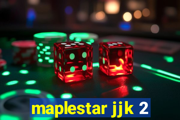 maplestar jjk 2