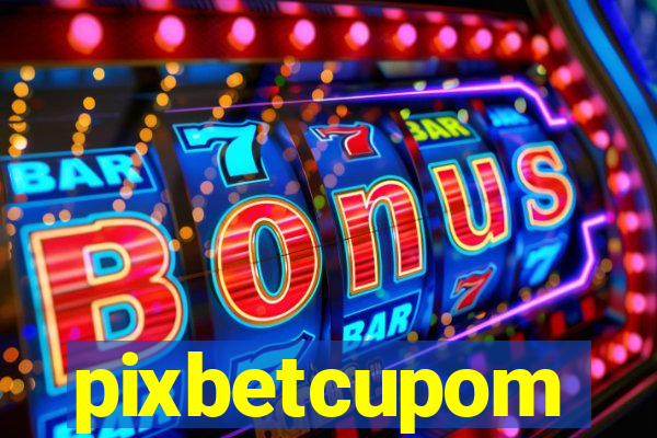 pixbetcupom