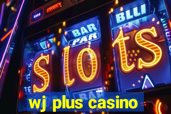 wj plus casino
