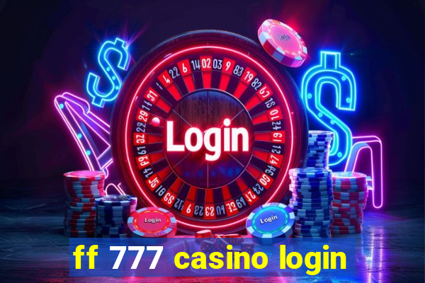 ff 777 casino login