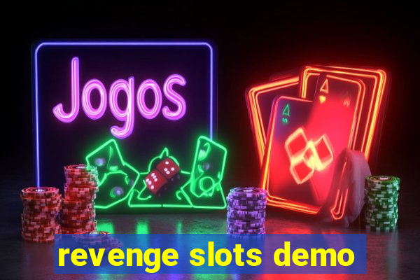 revenge slots demo