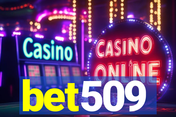 bet509