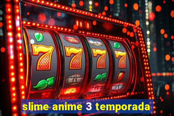 slime anime 3 temporada