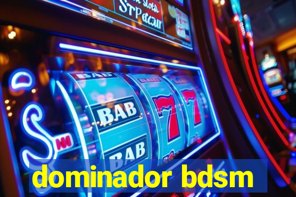 dominador bdsm