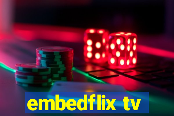 embedflix tv