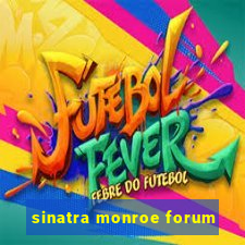 sinatra monroe forum