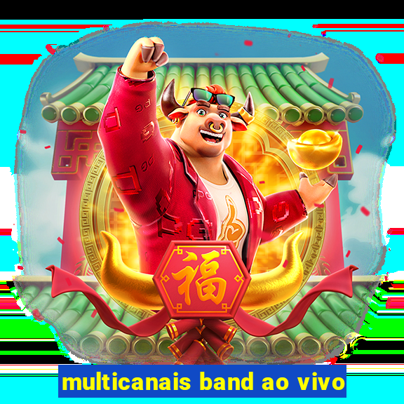 multicanais band ao vivo